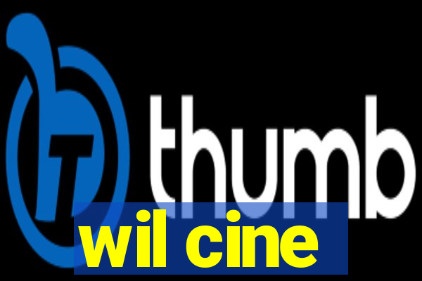 wil cine
